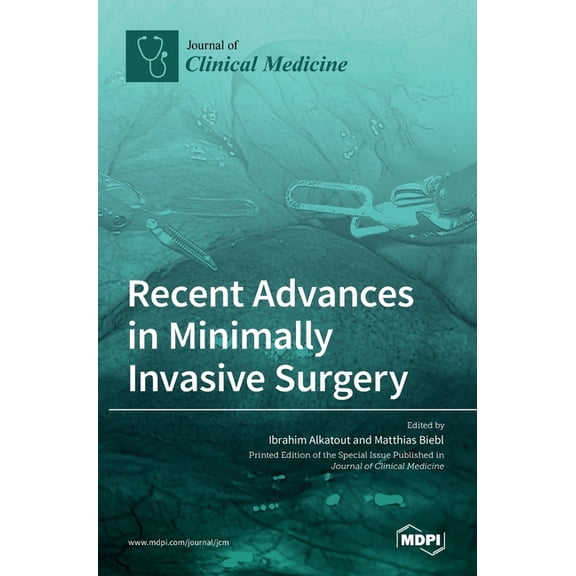 Recent Advances in Minimally Invasive Surgery, (Hardcover)