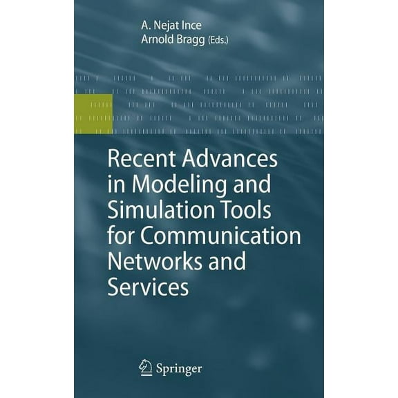 Recent Advances in Modeling and Simulation Tools for Communication Networks and Services, (Hardcover)