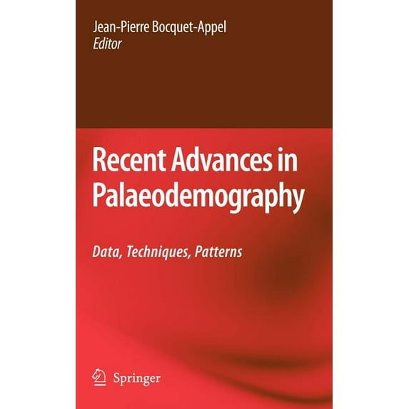 Recent Advances in Palaeodemography: Data, Techniques, Patterns, (Hardcover)