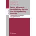 thumbnail image 1 of Recent Advances in Parallel Virtual Machine and Message Passing Interface, (Paperback), 1 of 1