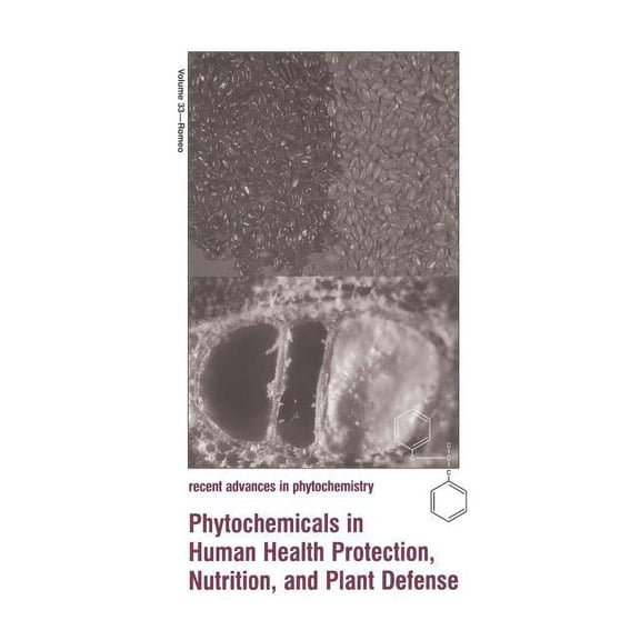 Recent Advances in Phytochemistry Phytochemicals in Human Health Protection, Nutrition, and Plant Defense, Book 33, (Paperback)