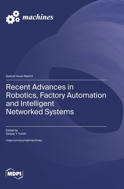 Recent Advances in Robotics, Factory Automation and Intelligent ...