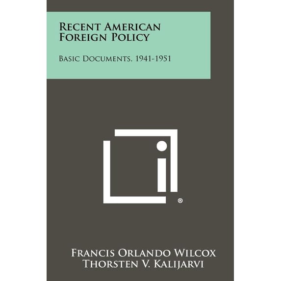 Recent American Foreign Policy : Basic Documents, 1941-1951 (Paperback)