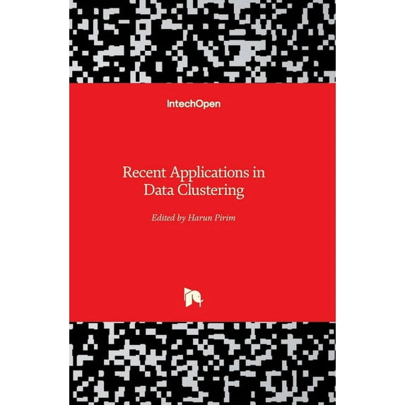 Recent Applications in Data Clustering (Hardcover)