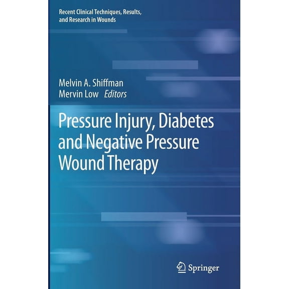 Recent Clinical Techniques, Results, and Pressure Injury, Diabetes and Negative Pressure Wound Therapy, Book 3, (Hardcover)