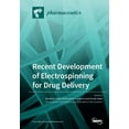 thumbnail image 1 of Recent Development of Electrospinning for Drug Delivery, (Paperback), 1 of 1