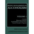 thumbnail image 1 of Recent Developments in Alcoholism Recent Developments in Alcoholism: Genetics Behavioral Treatment Social Mediators and Prevention Current Concepts in Dia, Book 1, (Paperback), 1 of 1