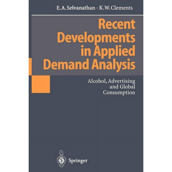 Recent Developments in Applied Demand Analysis: Alcohol, Advertising and Global Consumption, (Paperback)