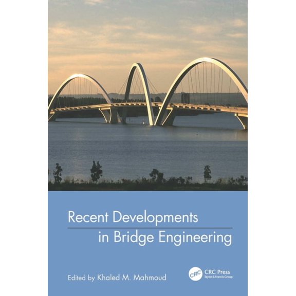 Recent Developments in Bridge Engineering, (Hardcover)