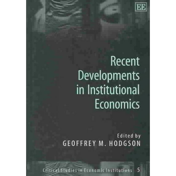 Recent Developments in Institutional Economics