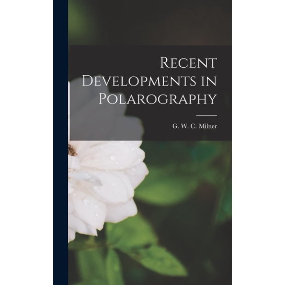 Recent Developments in Polarography, (Hardcover)