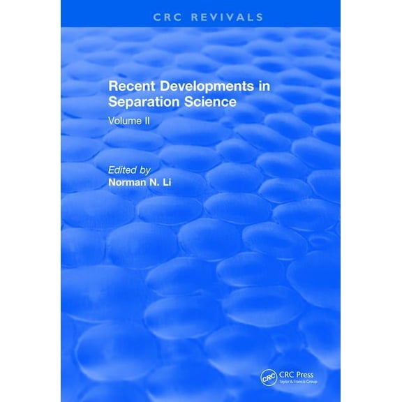 Recent Developments in Separation Science: Volume 2, (Hardcover)