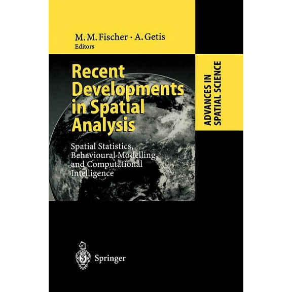 Recent Developments in Spatial Analysis : Spatial Statistics, Behavioural Modelling, and Computational Intelligence - Paperback