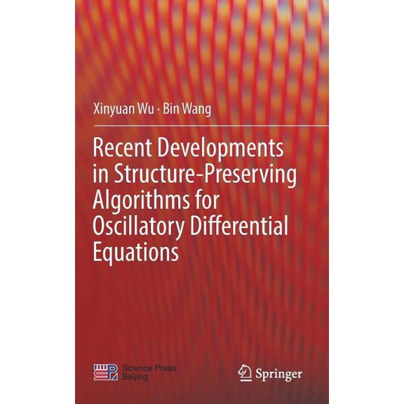Recent Developments in Structure-Preserving Algorithms for Oscillatory Differential Equations, (Hardcover)