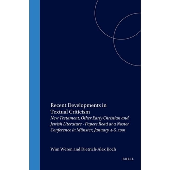 Pre-Owned Recent Developments in Textual Criticism: New Testament, Other Early Christian and Jewish Literature - Papers Read at a Noster Conference in Mnster, ... 4-6, 2001 (Studies in Theology and Religion), 9