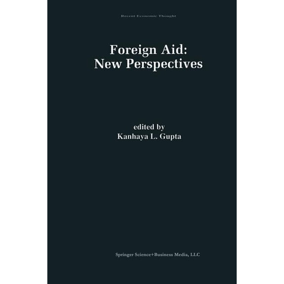 Recent Economic Thought Foreign Aid: New Perspectives, Book 68, (Paperback)