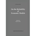 thumbnail image 1 of Recent Economic Thought On the Reliability of Economic Models: Essays in the Philosophy of Economics, Book 42, (Paperback), 1 of 1