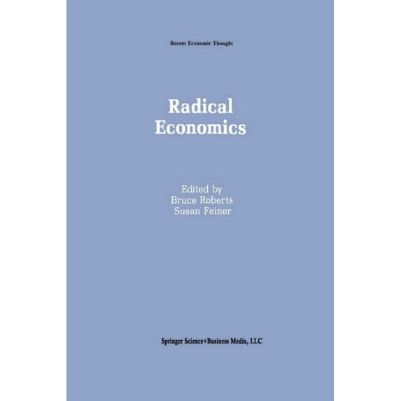 Recent Economic Thought Radical Economics, Book 25, (Paperback)