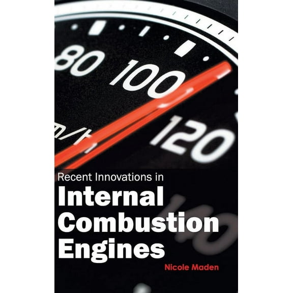 Recent Innovations in Internal Combustion Engines, (Hardcover)