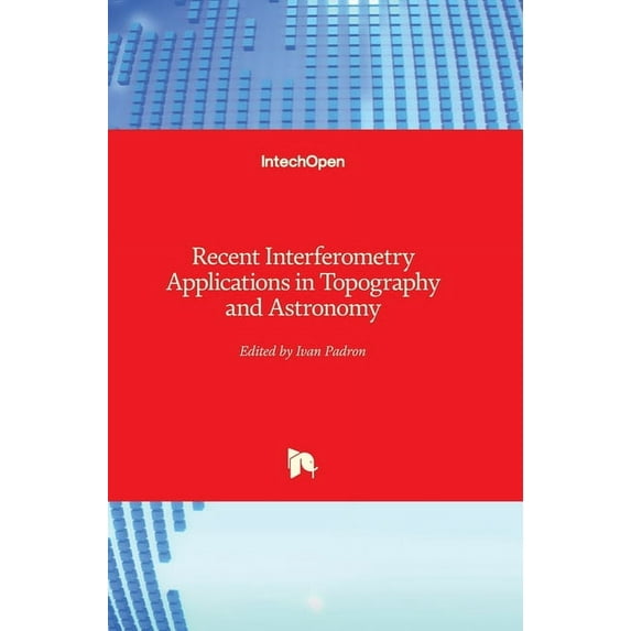 Recent Interferometry Applications in Topography and Astronomy (Hardcover)