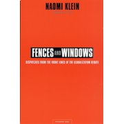 Fences and Windows Dispatches from the Front Lines of the Globalization Debate Edition 1 Paperback