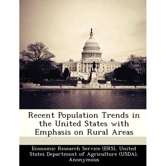 Recent Population Trends in the United States with Emphasis on Rural Areas (Paperback)