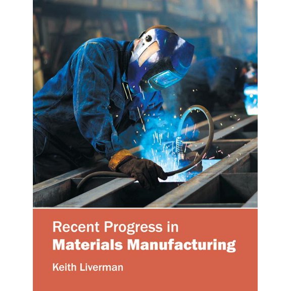Recent Progress in Materials Manufacturing, (Hardcover)