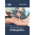 thumbnail image 1 of Recent Progress in Orthopedics, (Hardcover), 1 of 1