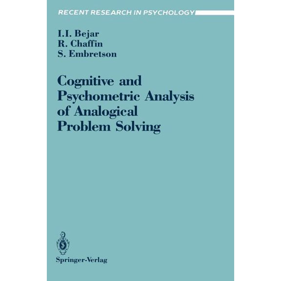 Recent Research in Psychology Cognitive and Psychometric Analysis of Analogical Problem Solving, (Paperback)