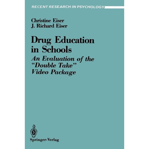 Recent Research in Psychology Drug Education in Schools: An Evaluation of the "Double Take" Video Package, (Paperback)