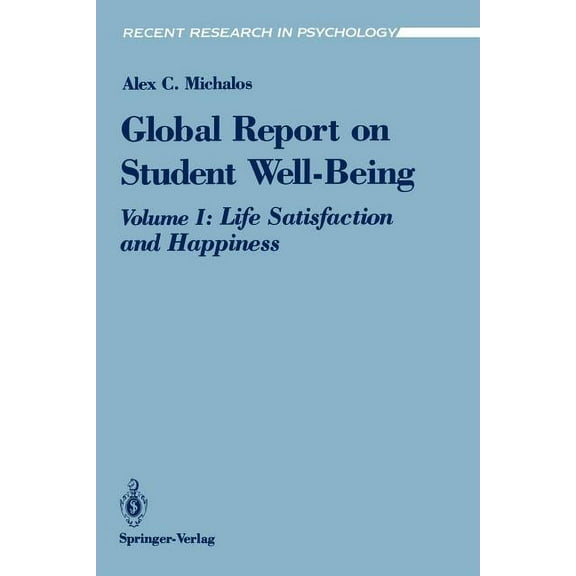 Recent Research in Psychology Global Report on Student Well-Being: Life Satisfaction and Happiness, (Paperback)