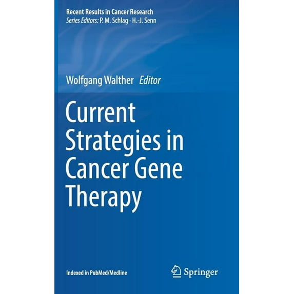 Recent Results in Cancer Research Current Strategies in Cancer Gene Therapy, Book 209, (Hardcover)