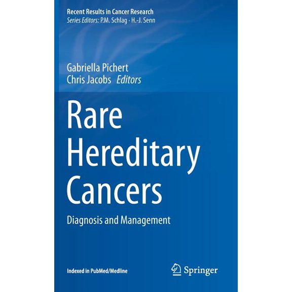 Recent Results in Cancer Research Rare Hereditary Cancers: Diagnosis and Management, Book 205, (Hardcover)