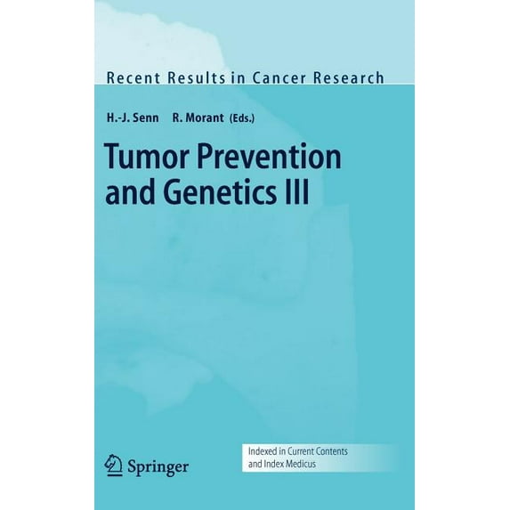 Recent Results in Cancer Research Tumor Prevention and Genetics III, Book 166, (Hardcover)