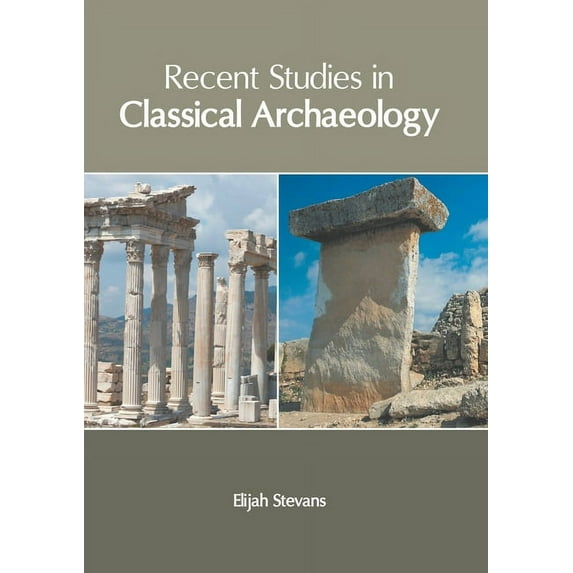 Recent Studies in Classical Archaeology, (Hardcover)