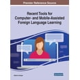 thumbnail image 1 of Recent Tools for Computer- and Mobile-Assisted Foreign Language Learning, (Hardcover), 1 of 1