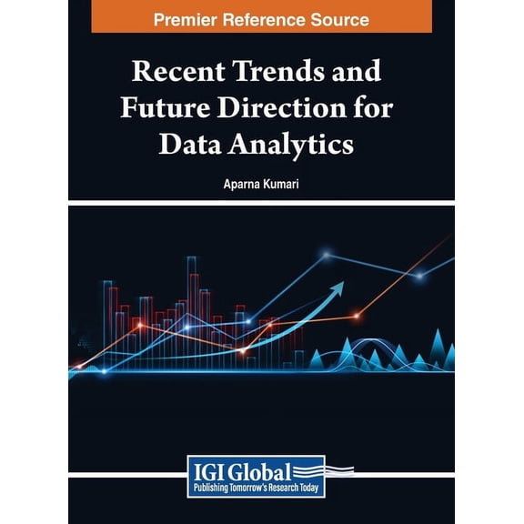 Recent Trends and Future Direction for Data Analytics, (Hardcover)