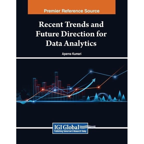 Recent Trends and Future Direction for Data Analytics, (Paperback)
