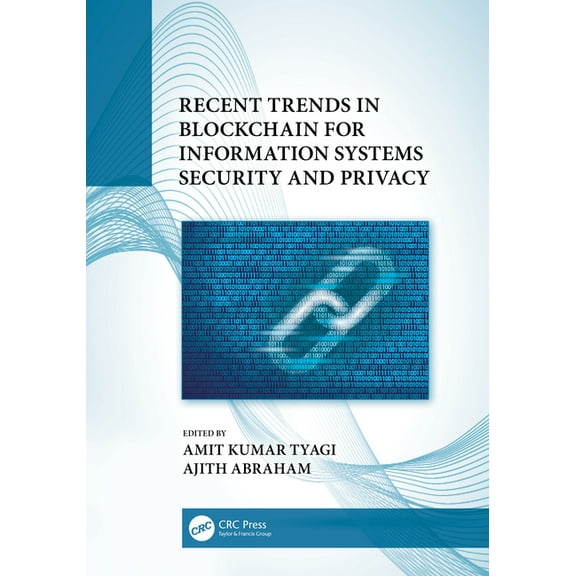 Recent Trends in Blockchain for Information Systems Security and Privacy, (Hardcover)