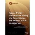 thumbnail image 1 of Recent Trends in Phosphate Mining and Beneficiation and Related Waste Management, (Paperback), 1 of 1