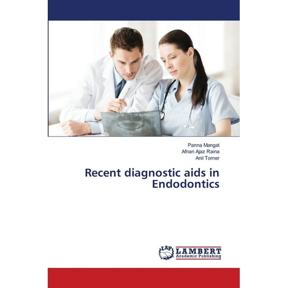 Recent diagnostic aids in Endodontics (Paperback)