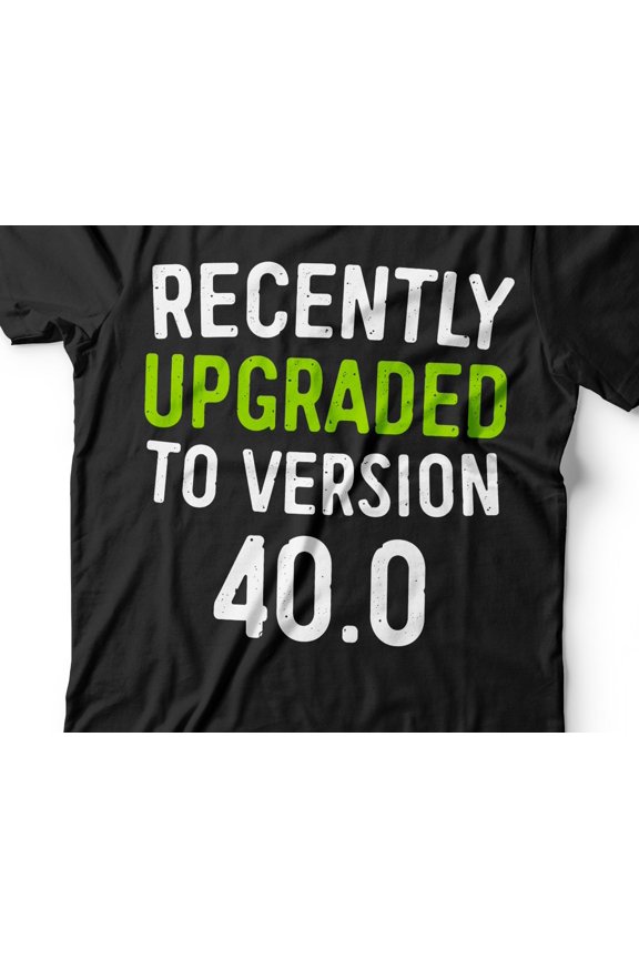 Recently Upgraded To Version 400 TShirt Unisex Funny Mens 40th Birthday Gamer Shirt Born i