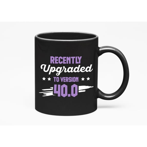 Recently Upgraded to Version 40.0, Black 11oz Ceramic Mug