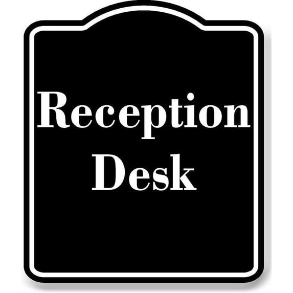 Reception Desk BLACK Aluminum Composite Sign 15''x18''
