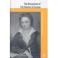 thumbnail image 1 of Reception of British and Irish Authors i The Reception of P. B. Shelley in Europe, (Hardcover), 1 of 1