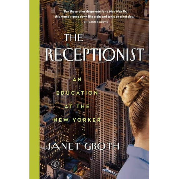 Pre-Owned The Receptionist: An Education at the New Yorker (Paperback) 1616203064 9781616203061