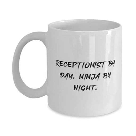Receptionist by Day. Ninja by Night. 15oz Mug, Receptionist Cup, Cheap Gifts F Receptionist