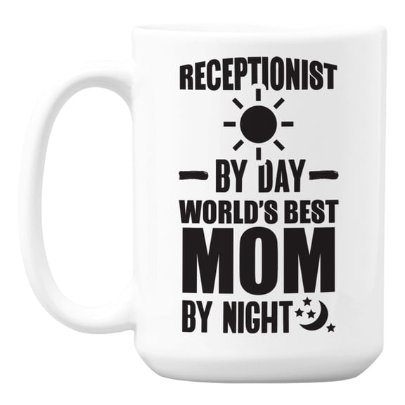 Receptionist by Day, World's Best Mom by Night Ceramic Coffee & Tea Mug (15oz)