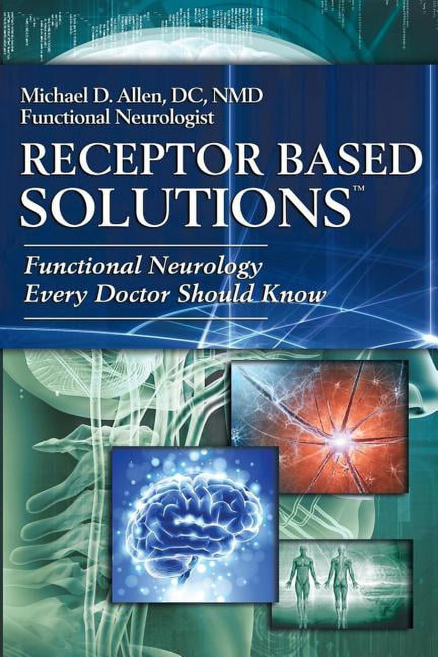 健康・医学 Receptor Based Solutions Receptor Based Solutions; Functional Neurology Every Doctor