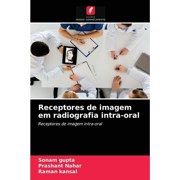 Receptores de imagem em radiografia intra-oral (Paperback)
